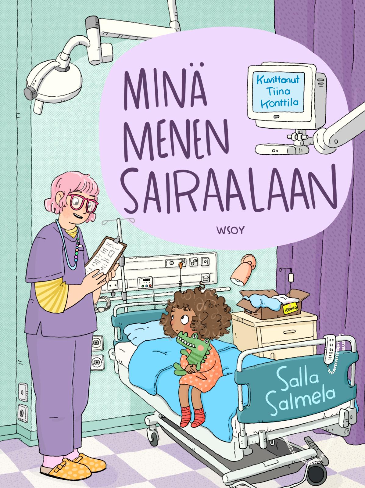 Etukansi. Salla Salmela Minä menen sairaalaan