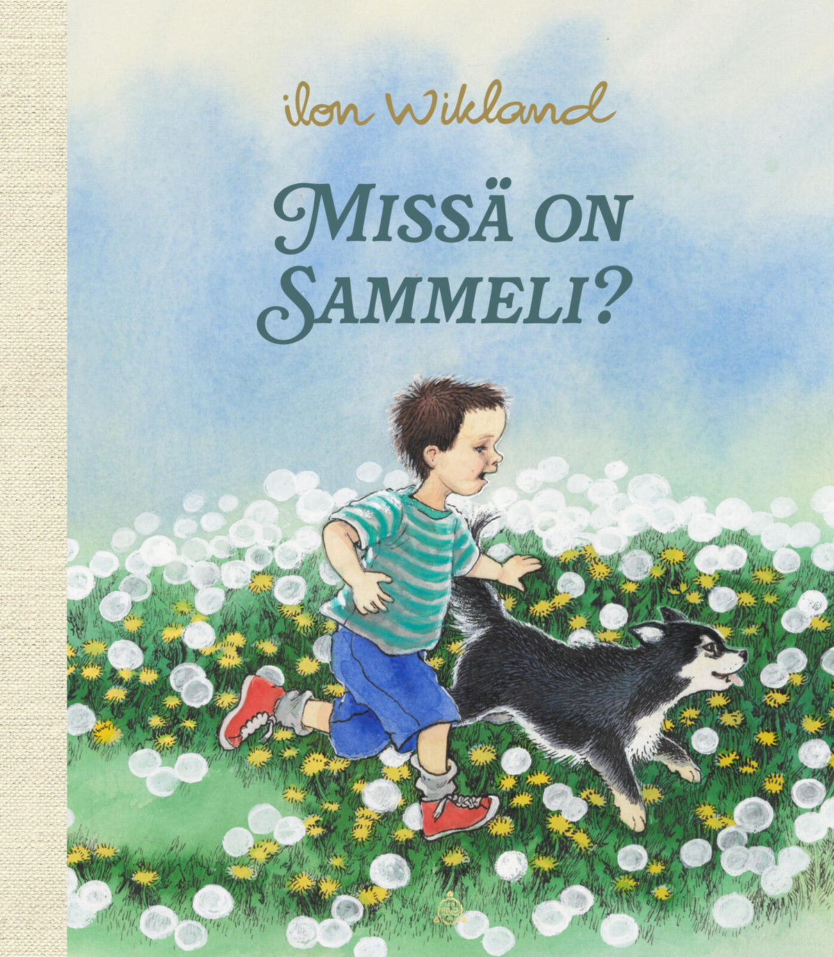 Etukansi. Ilon Wikland Missä on Sammeli?