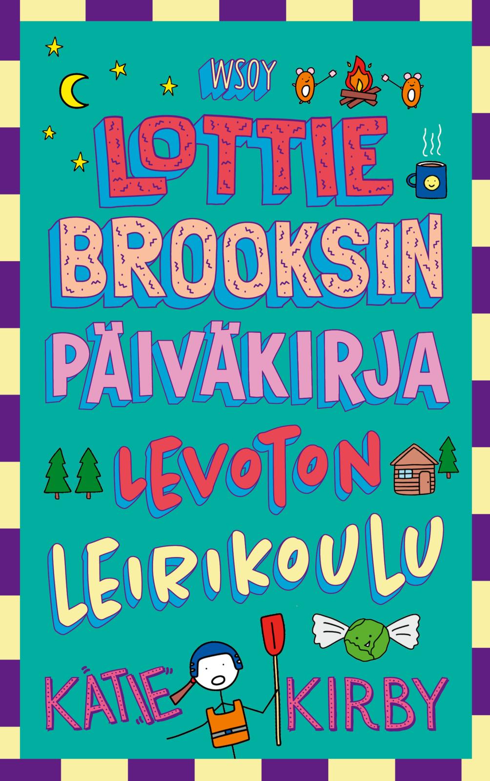 Etukansi. Katie Kirby Lottie Brooksin päiväkirja: Levoton leirikoulu