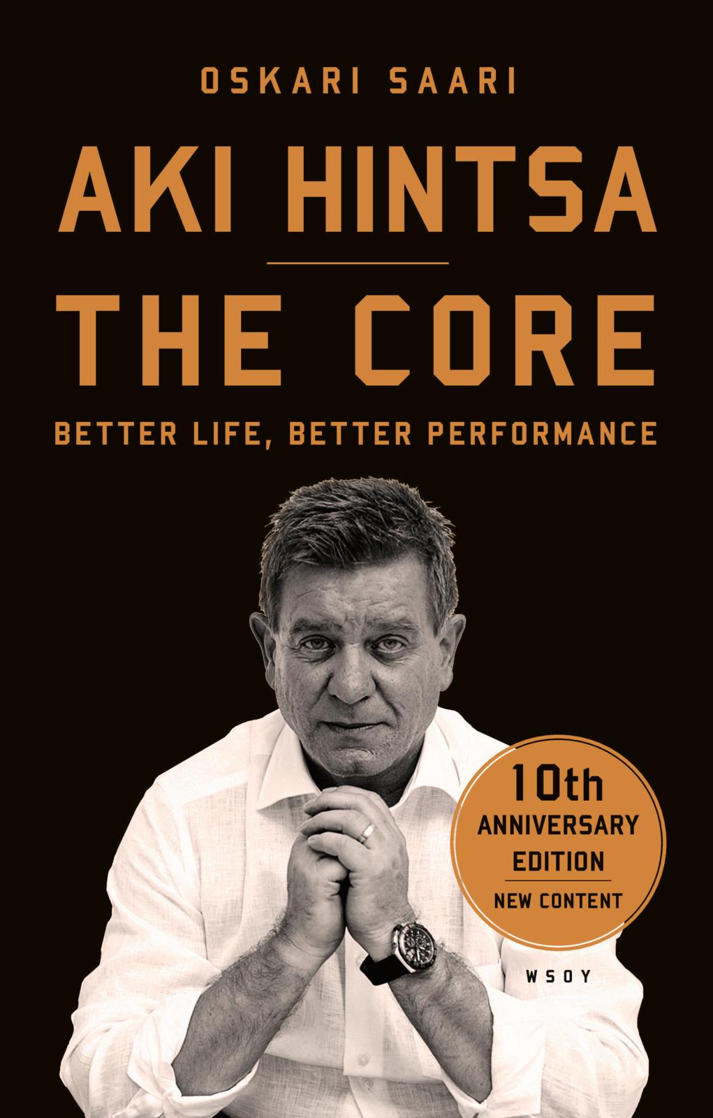 Etukansi. Oskari Saari The Core. Better Life - Better Performance