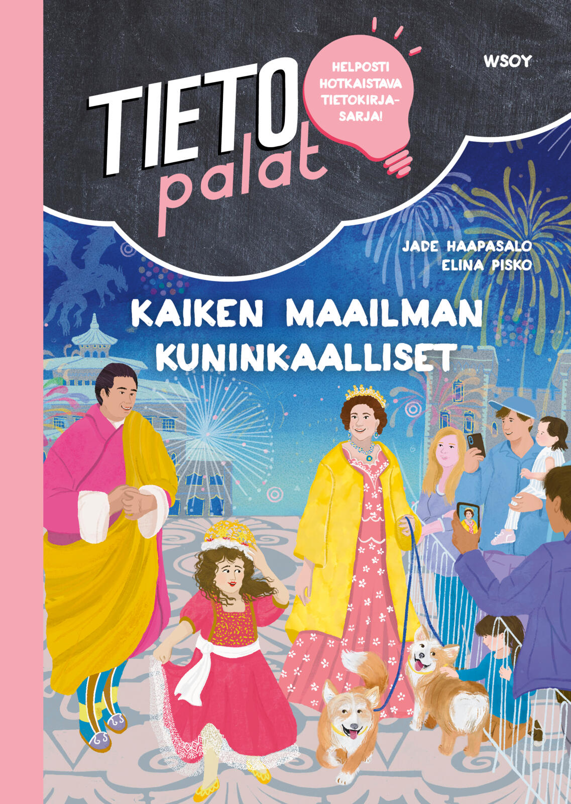 Etukansi. Jade Haapasalo Tietopalat: Kaiken maailman kuninkaalliset