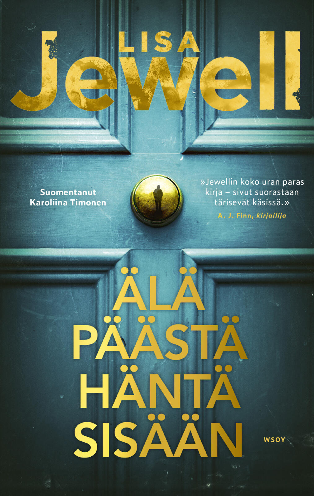 Etukansi. Lisa Jewell Älä päästä häntä sisään