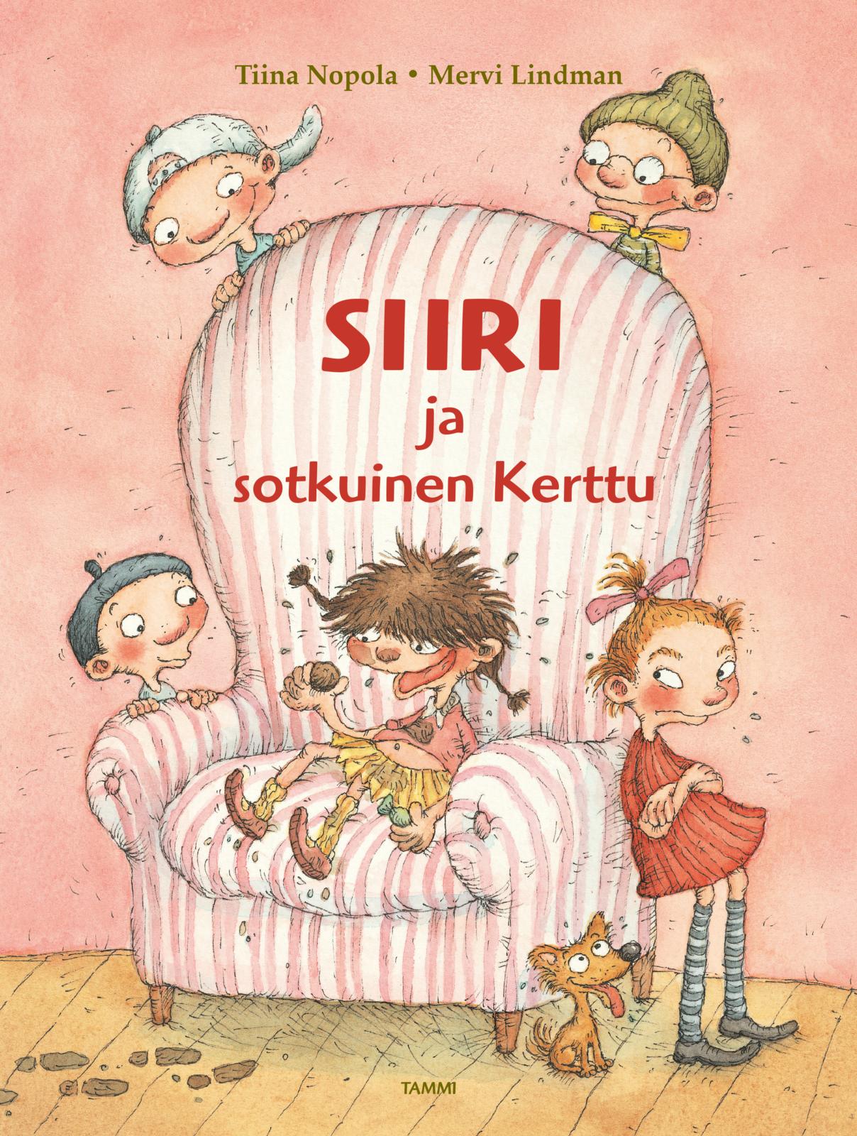 Etukansi. Tiina Nopola Siiri ja sotkuinen Kerttu