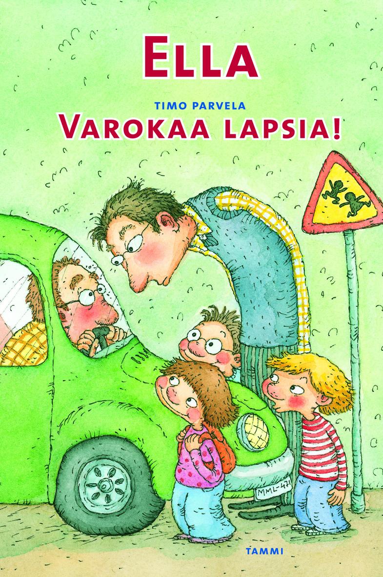 Etukansi. Timo Parvela Ella. Varokaa lapsia!