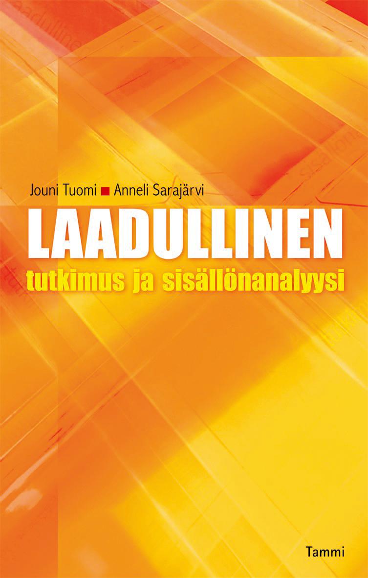 Etukansi. Jouni Tuomi Laadullinen tutkimus ja sisällönanalyysi