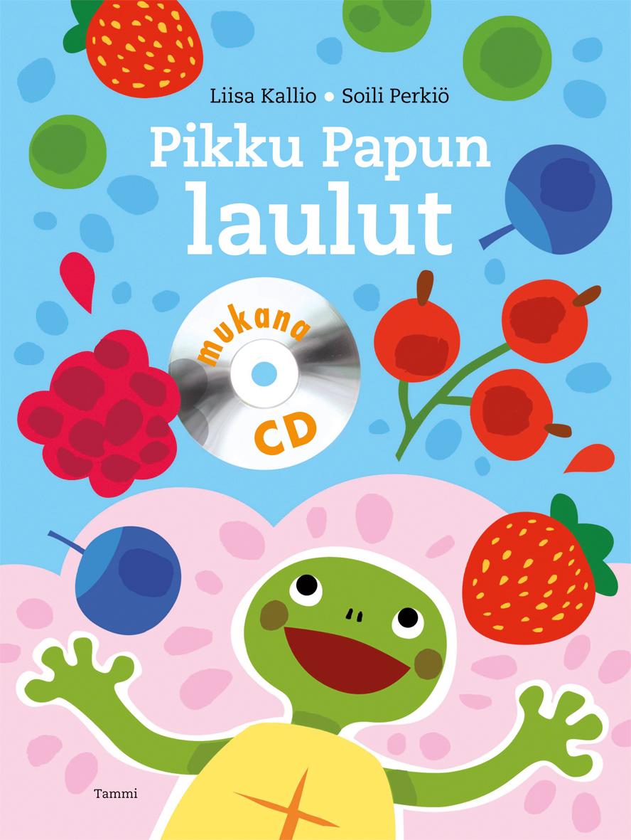 Etukansi. Liisa Kallio Pikku Papun laulut