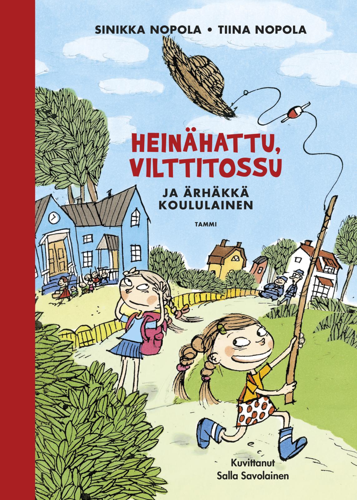 Etukansi. Sinikka Nopola Heinähattu, Vilttitossu ja ärhäkkä koululainen