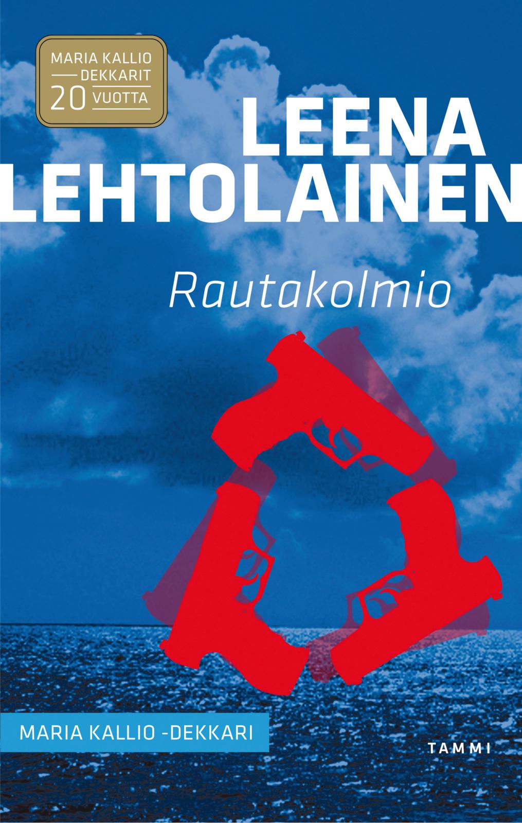 Etukansi. Leena Lehtolainen Rautakolmio
