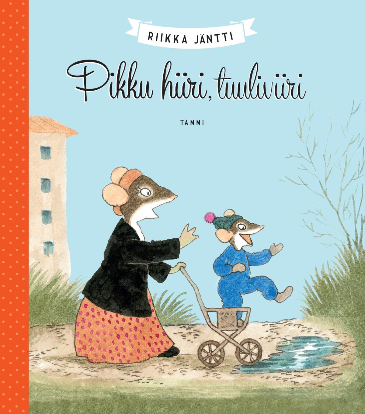 Etukansi. Riikka Jäntti Pikku hiiri, tuuliviiri
