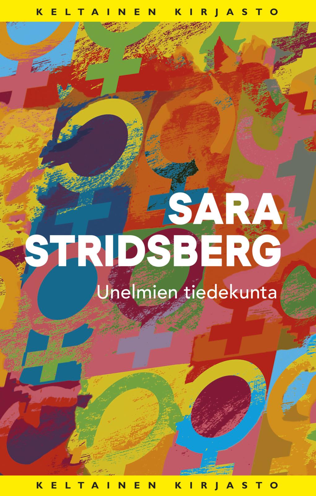 Etukansi. Sara Stridsberg Unelmien tiedekunta