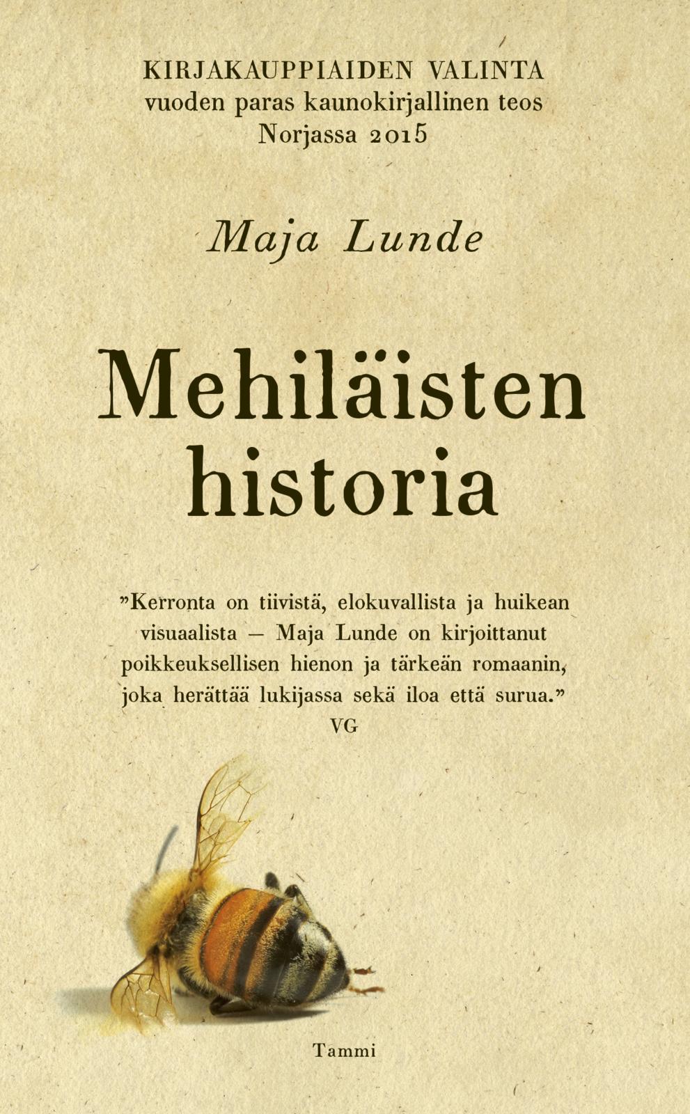 Etukansi. Maja Lunde Mehiläisten historia