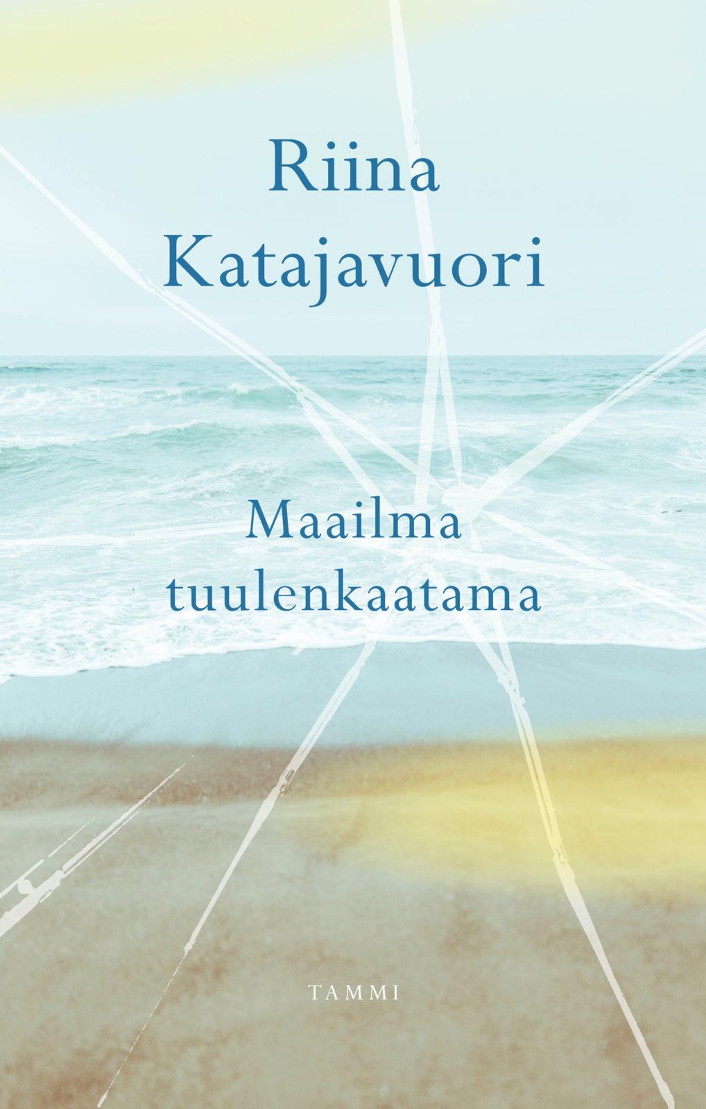 Etukansi. Riina Katajavuori Maailma tuulenkaatama
