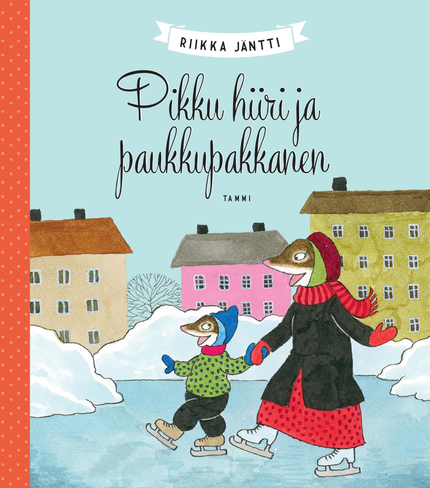 Etukansi. Riikka Jäntti Pikku hiiri ja paukkupakkanen
