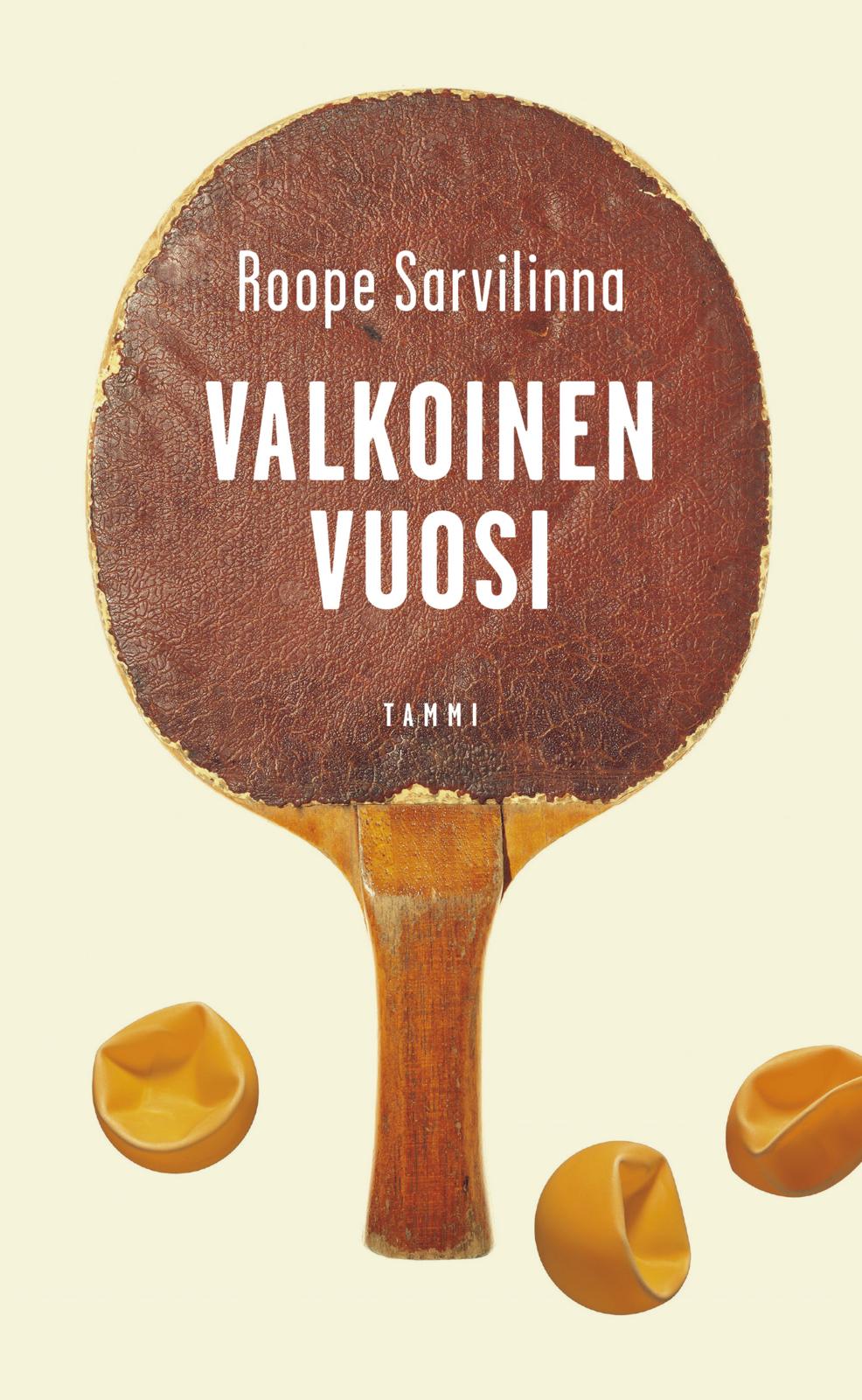 Etukansi. Roope Sarvilinna Valkoinen vuosi