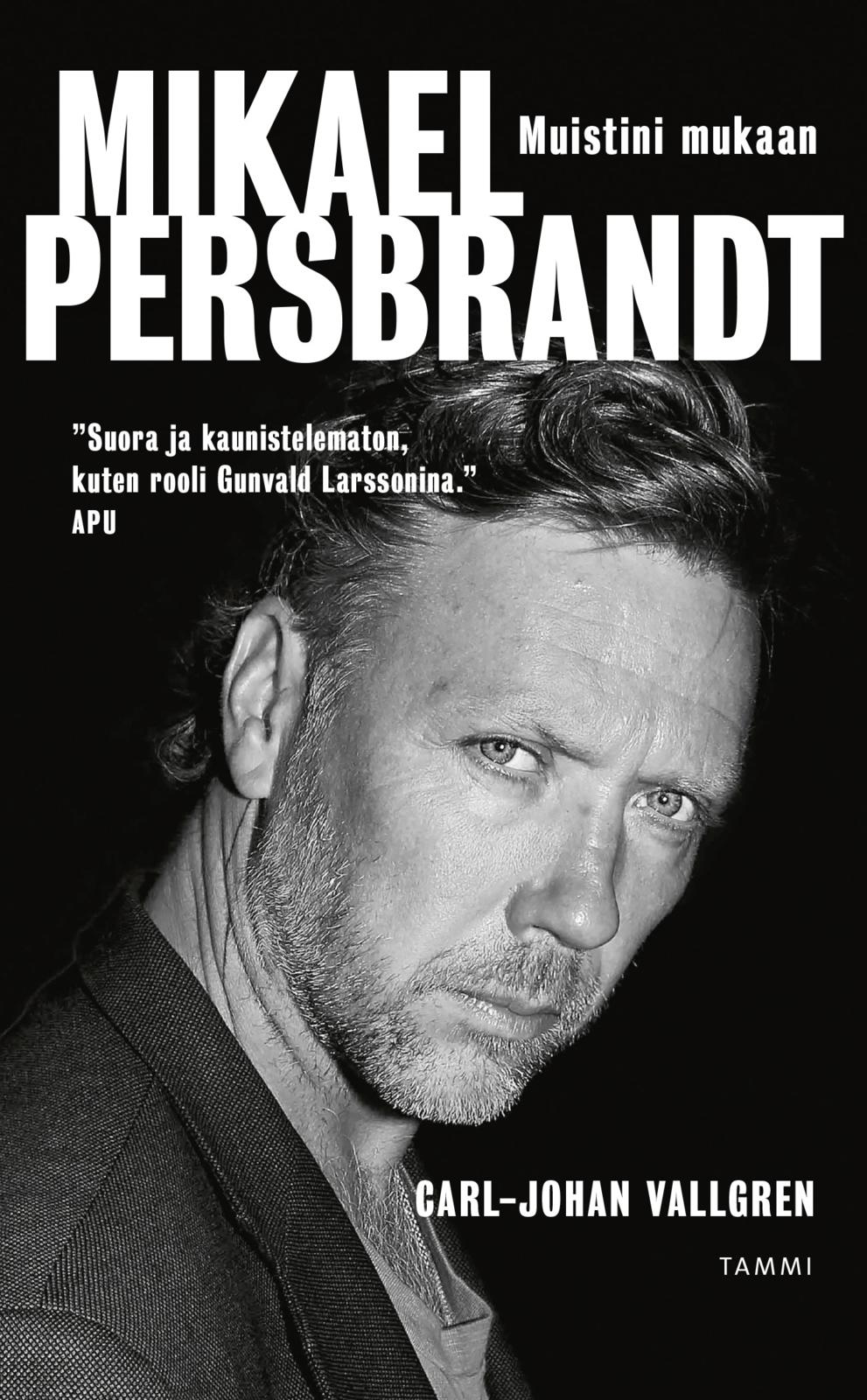 Etukansi. Carl-Johan Vallgren Mikael Persbrandt - Muistini mukaan