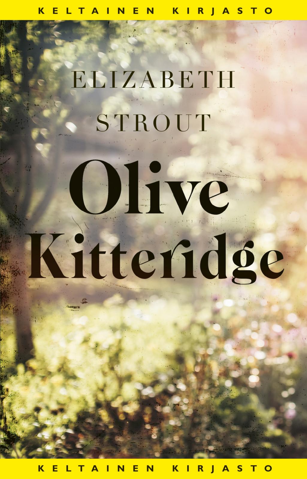 Etukansi. Elizabeth Strout Olive Kitteridge