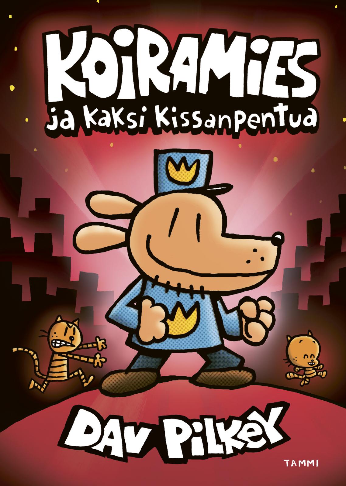 Etukansi. Dav Pilkey Koiramies ja kaksi kissanpentua