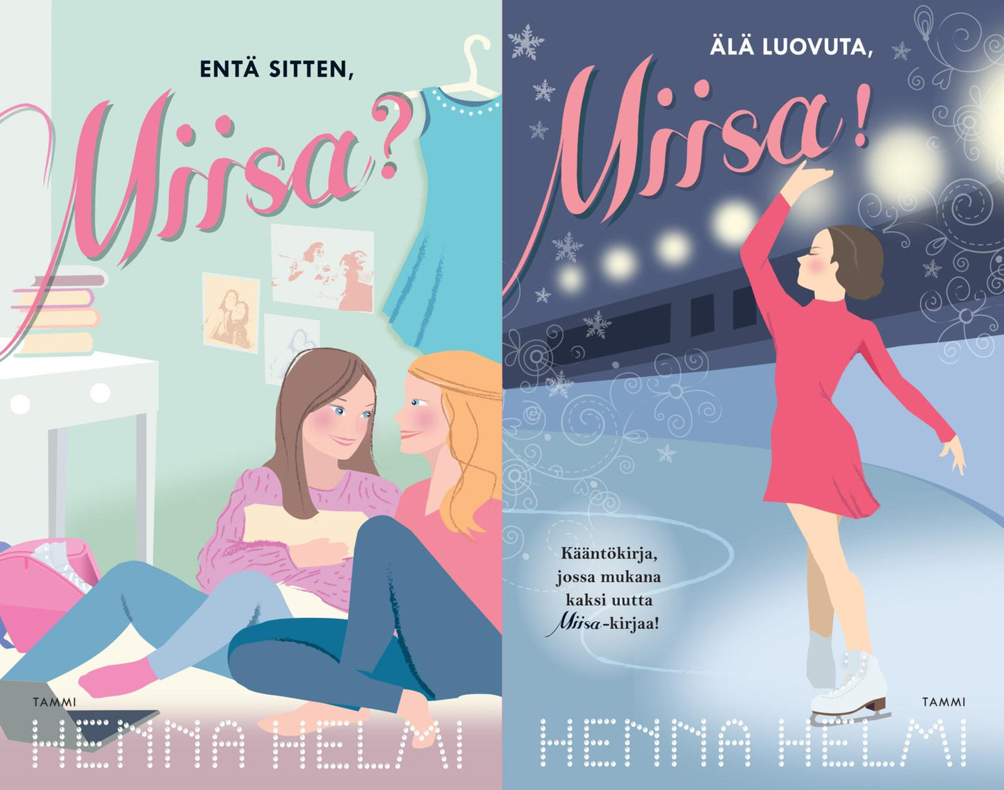 Etukansi. Henna Helmi Heinonen Älä luovuta, Miisa!/Entä sitten, Miisa?