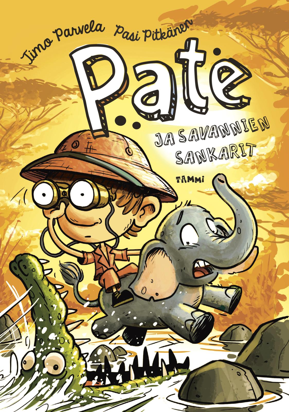 Etukansi. Timo Parvela. Pate ja savannien sankarit