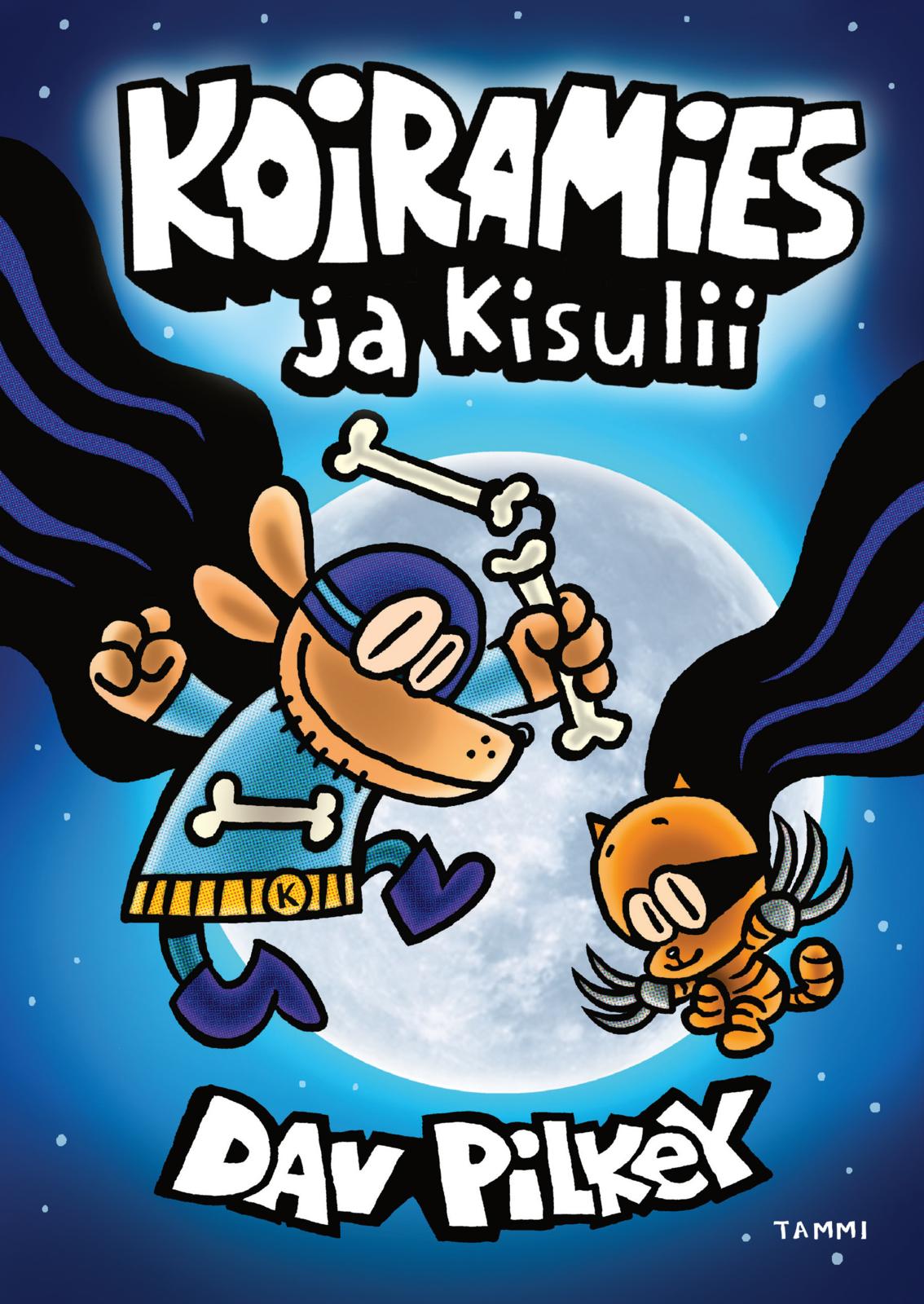 Etukansi. Dav Pilkey Koiramies ja Kisulii