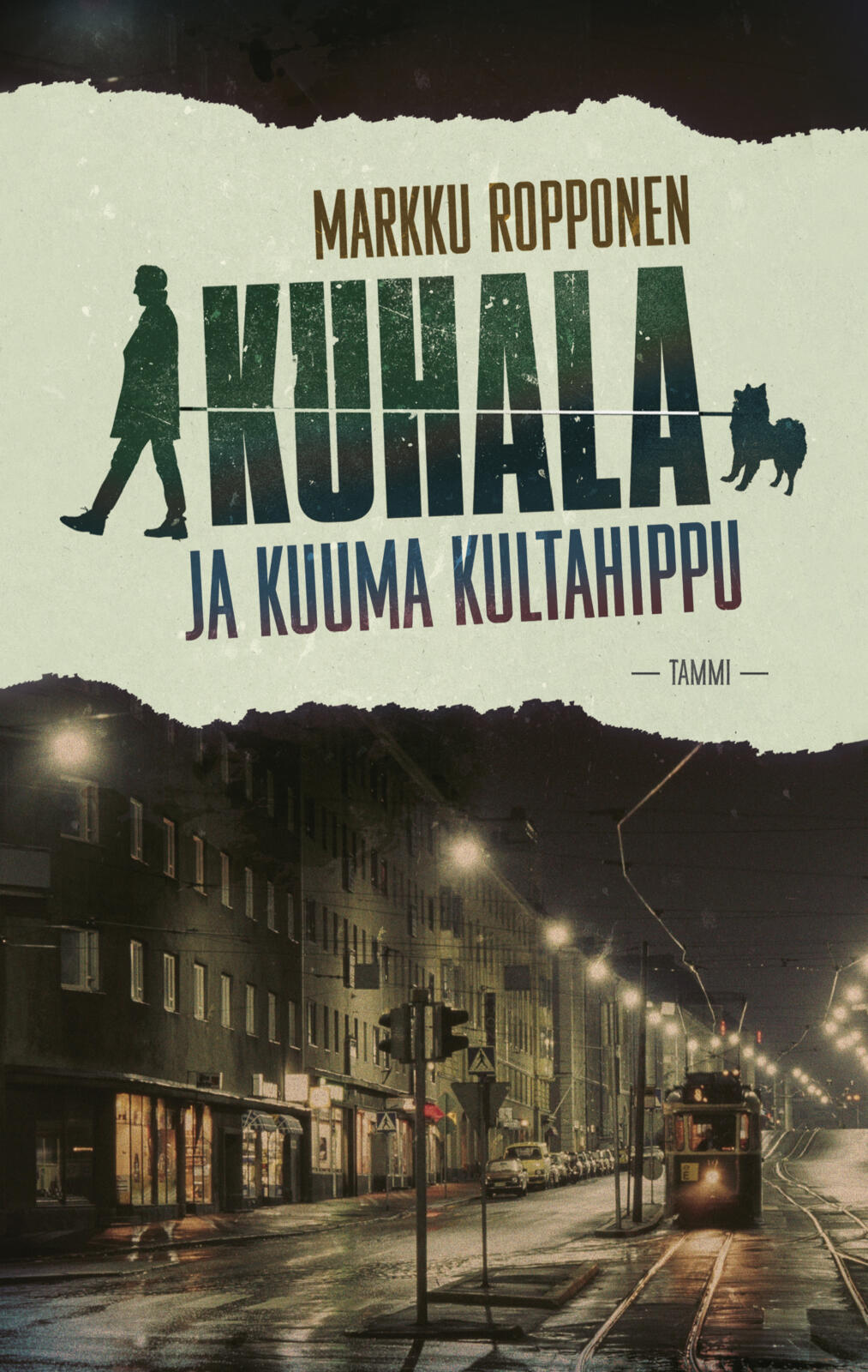 Etukansi. Markku Ropponen Kuhala ja kuuma kultahippu