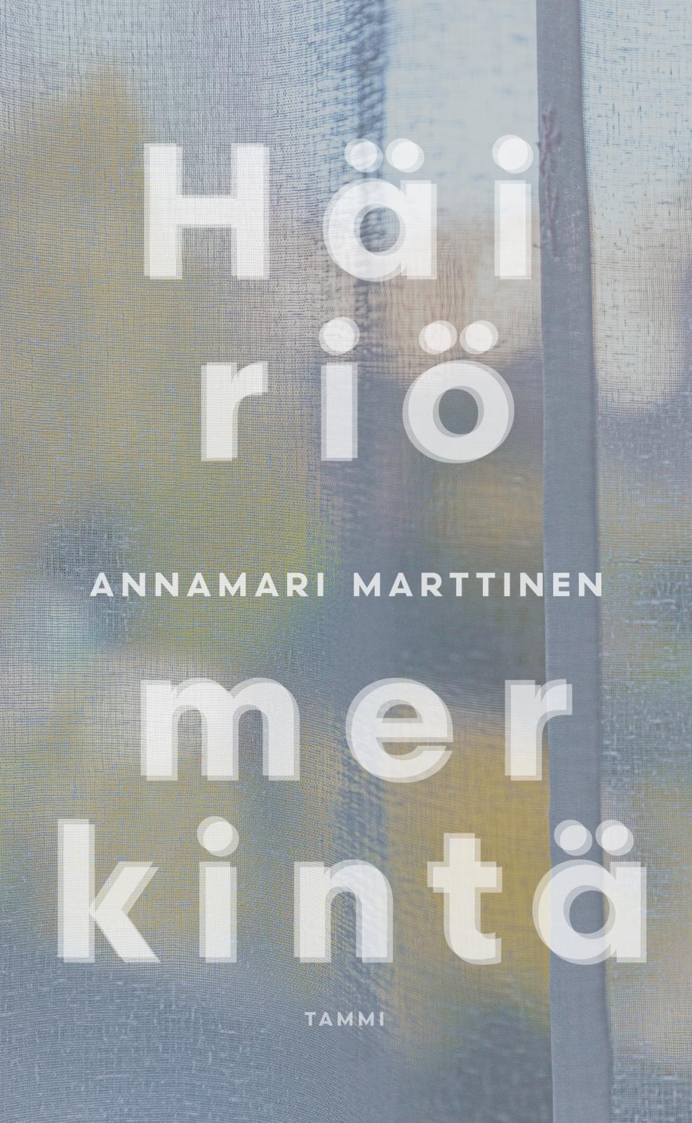 Etukansi. Annamari Marttinen Häiriömerkintä