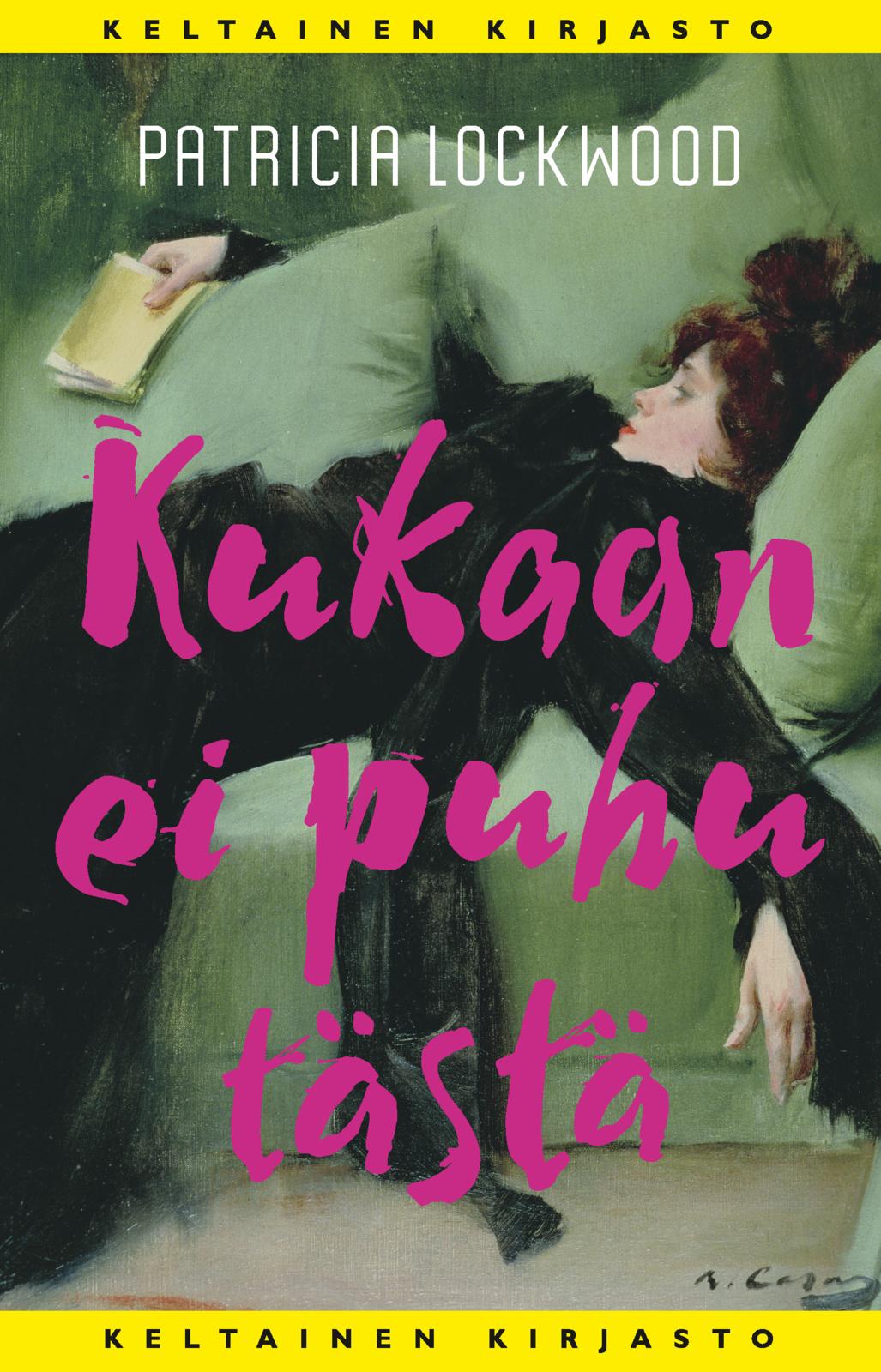 Etukansi. Patricia Lockwood Kukaan ei puhu tästä