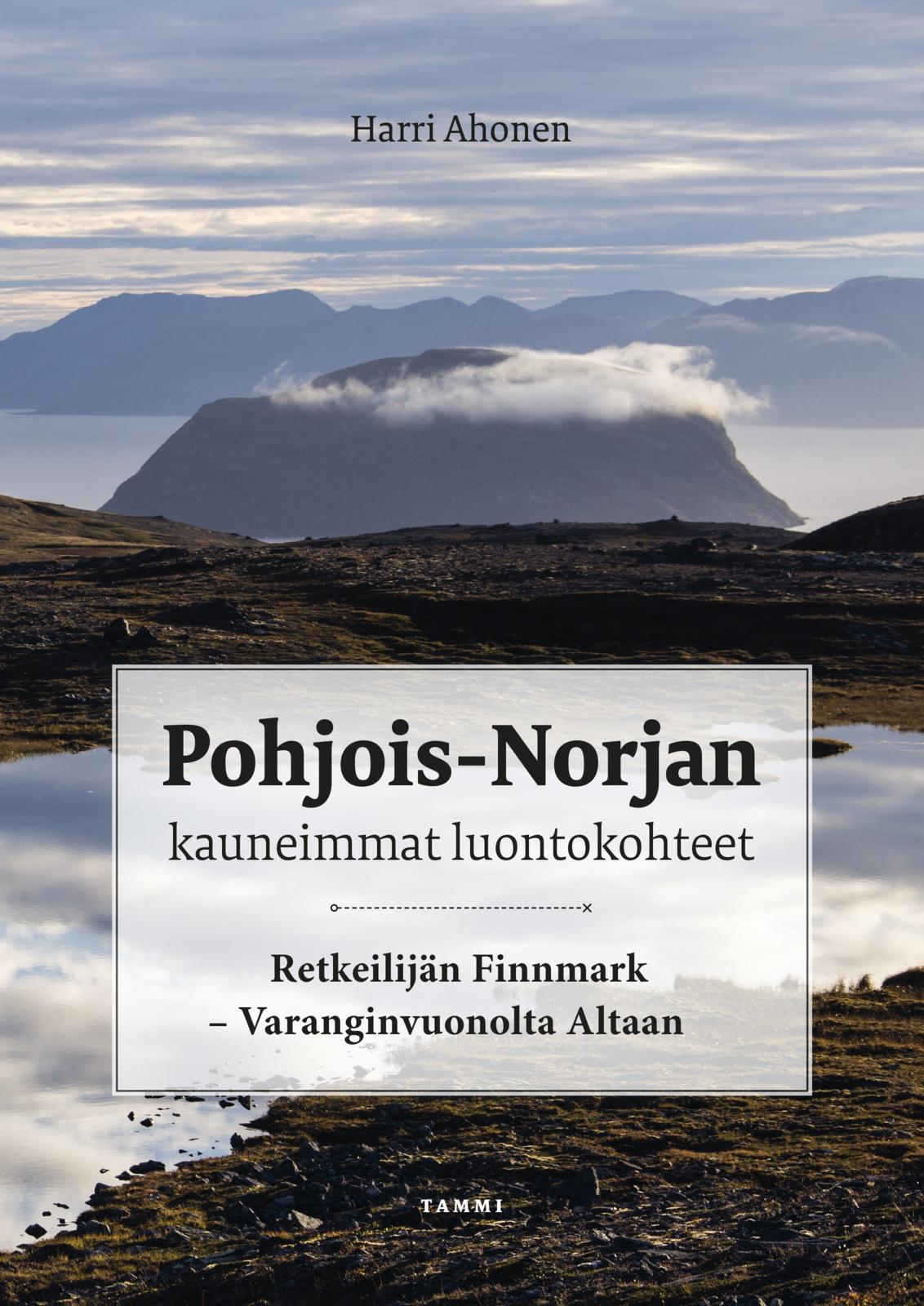 Etukansi. Harri Ahonen Pohjois-Norjan kauneimmat luontokohteet