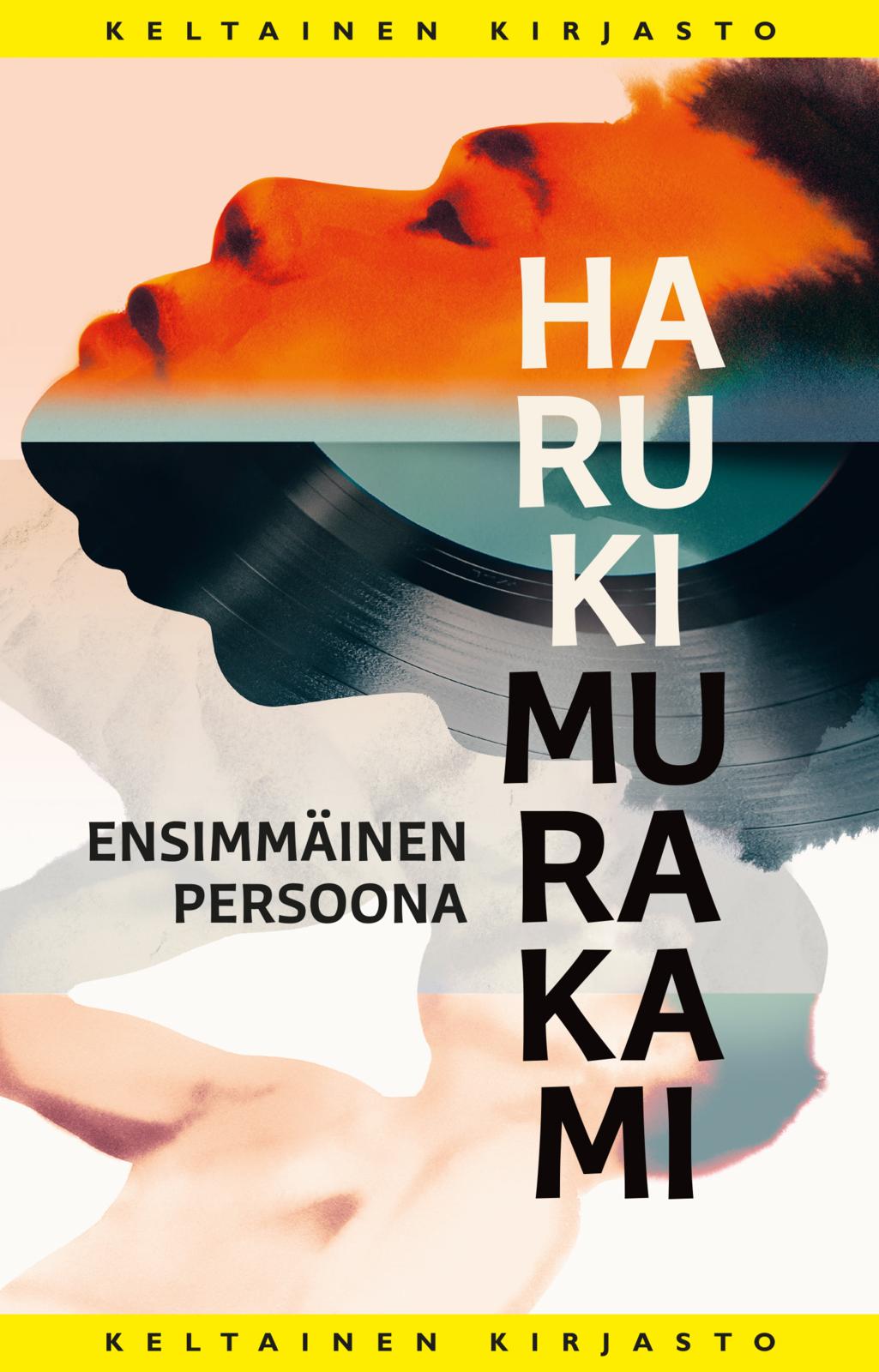 Etukansi. Haruki Murakami Ensimmäinen persoona