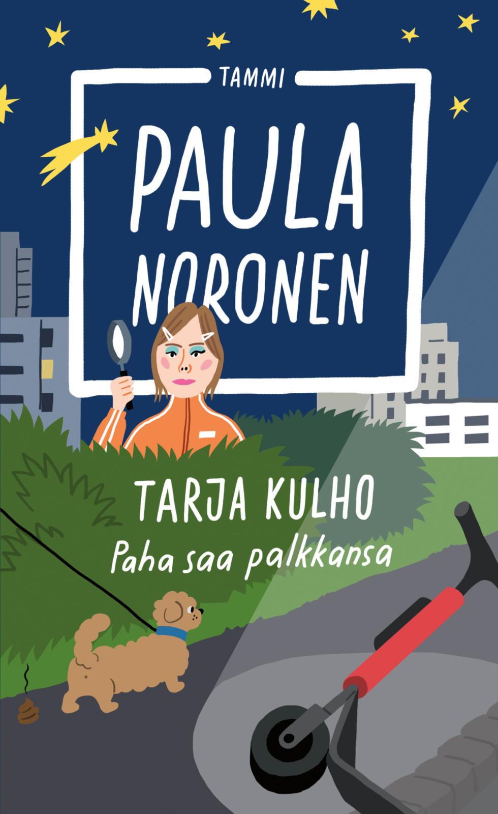 Etukansi. Paula Noronen Tarja Kulho – Paha saa palkkansa