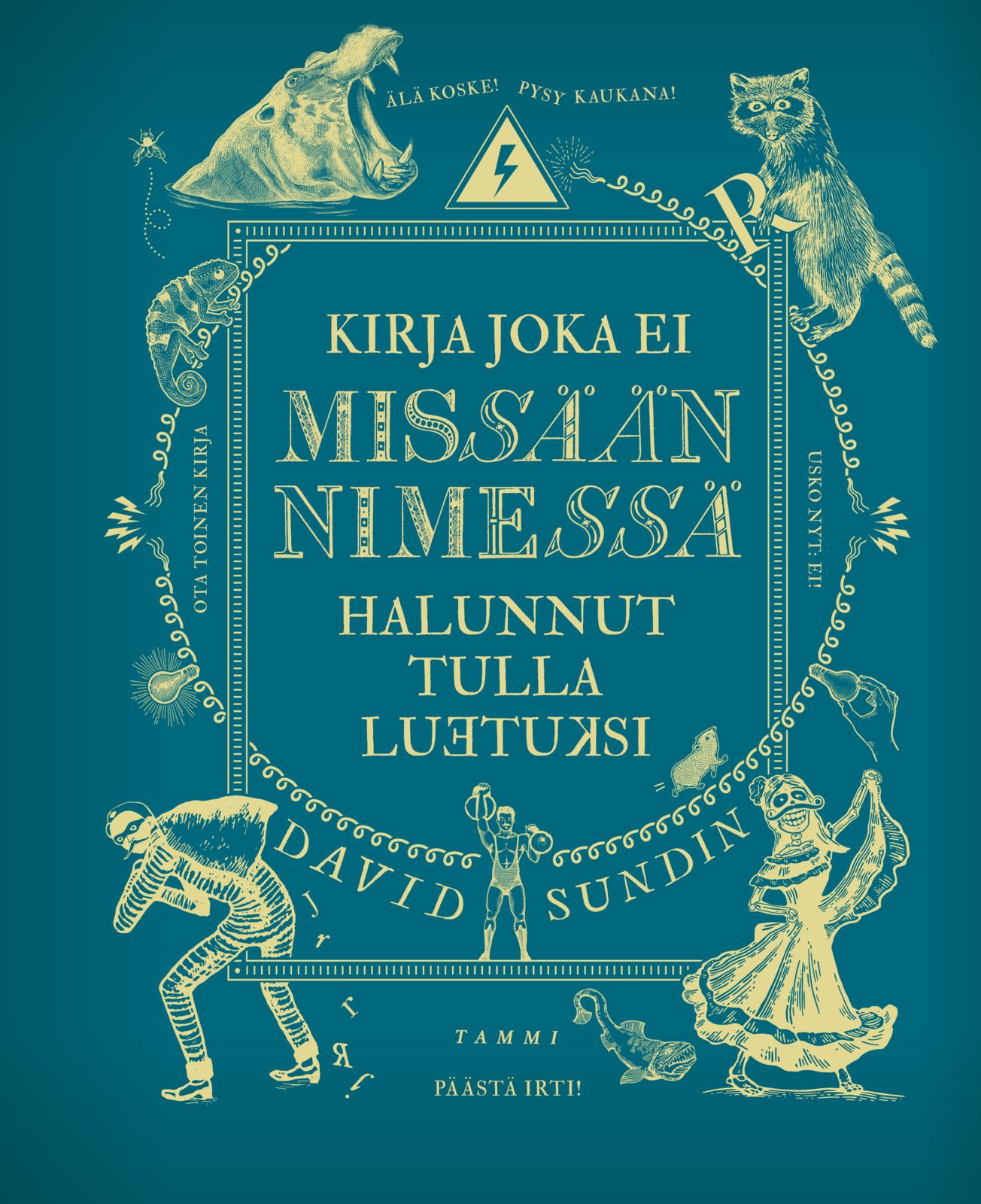 Etukansi. David Sundin Kirja joka ei missään nimessä halunnut tulla luetuksi