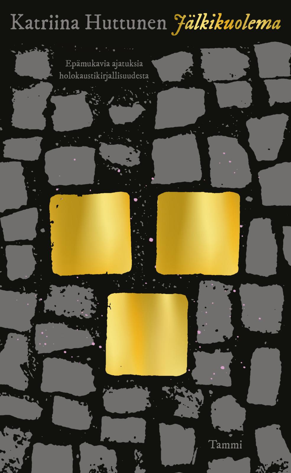 Etukansi. Katriina Huttunen. Jälkikuolema