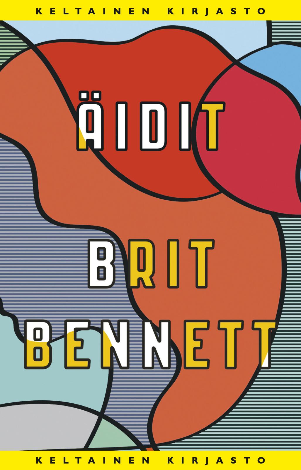 Etukansi. Brit Bennett Äidit