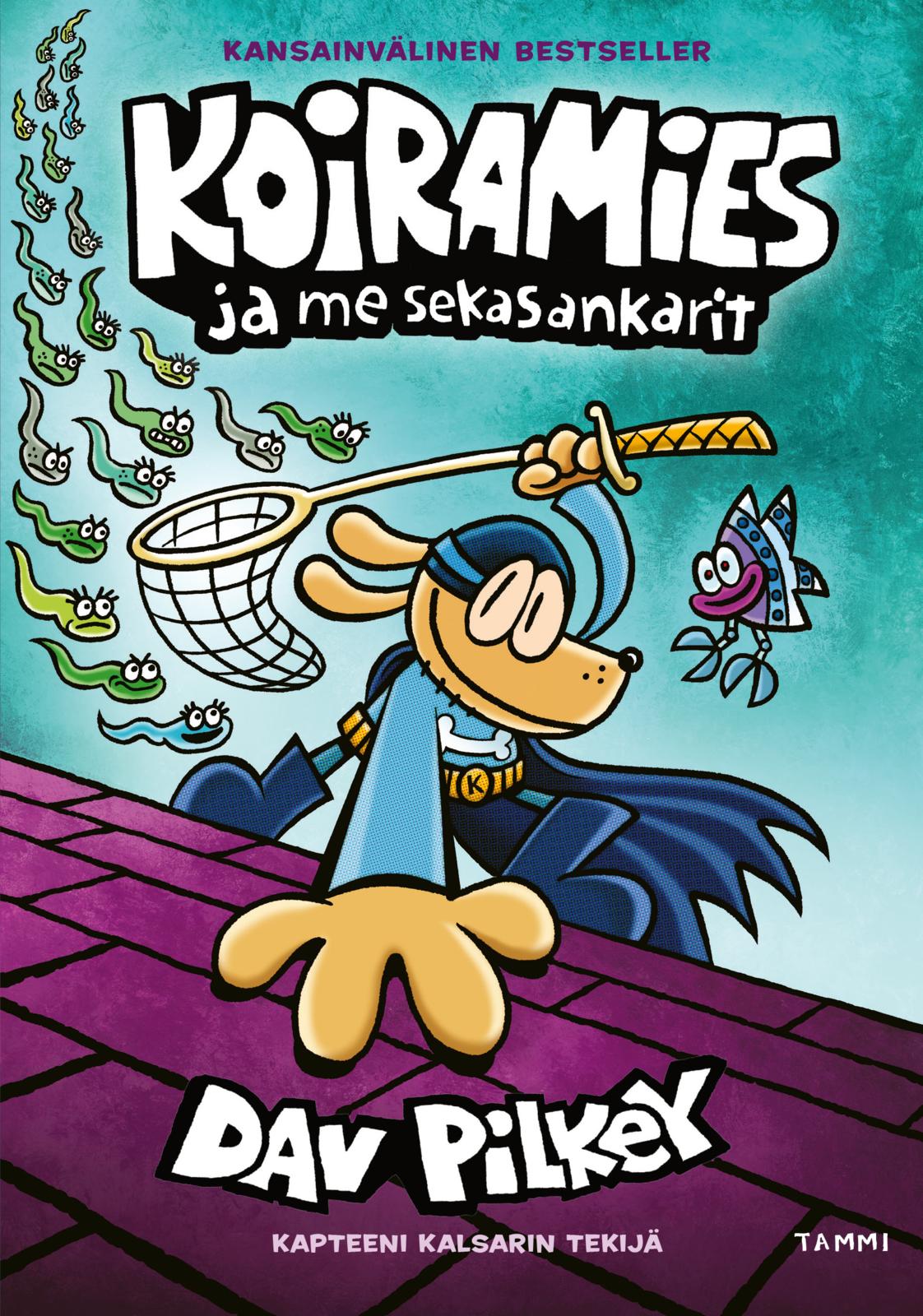 Etukansi. Dav Pilkey Koiramies ja me sekasankarit