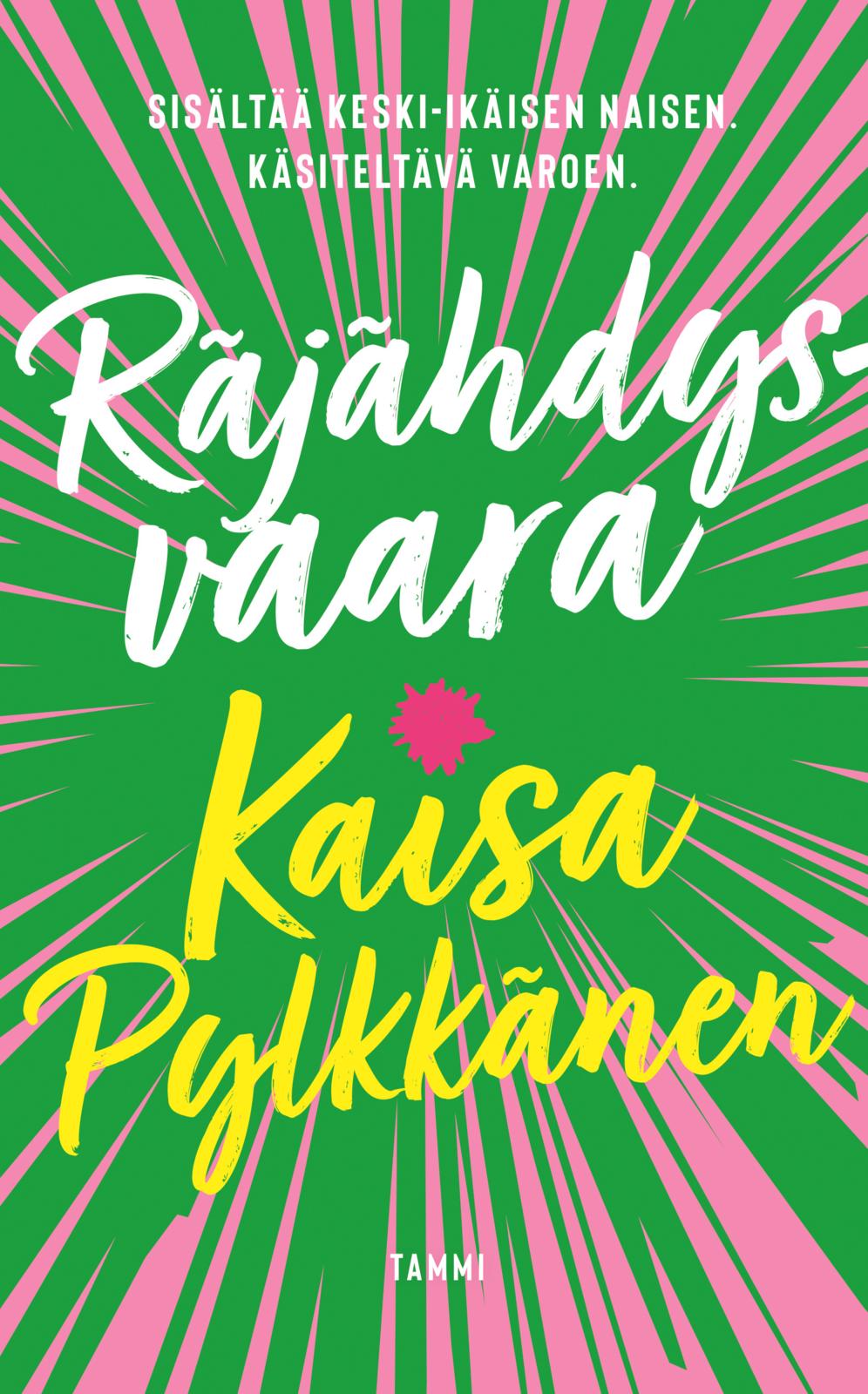 Etukansi. Kaisa Pylkkänen Räjähdysvaara