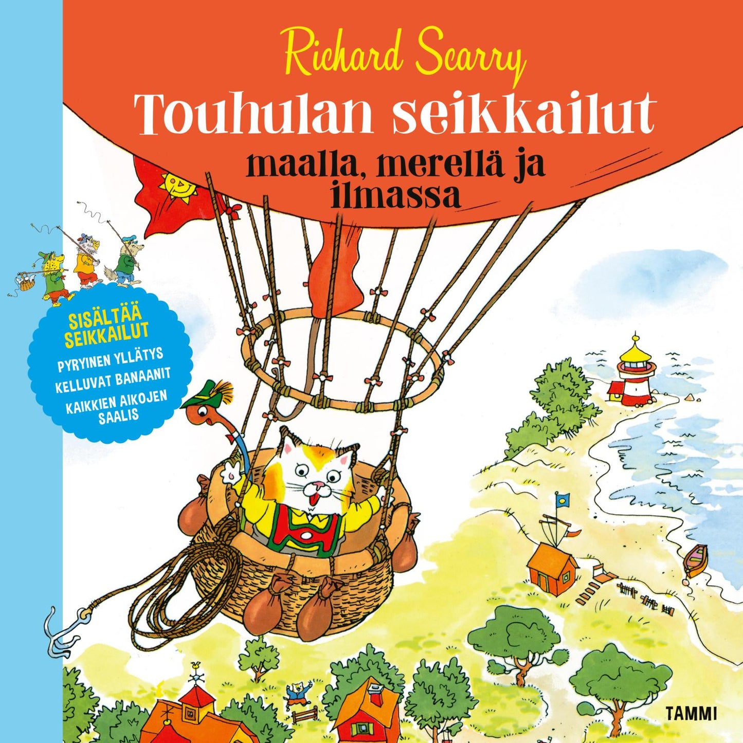 Etukansi. Richard Scarry Touhulan seikkailut maalla, merellä ja ilmassa