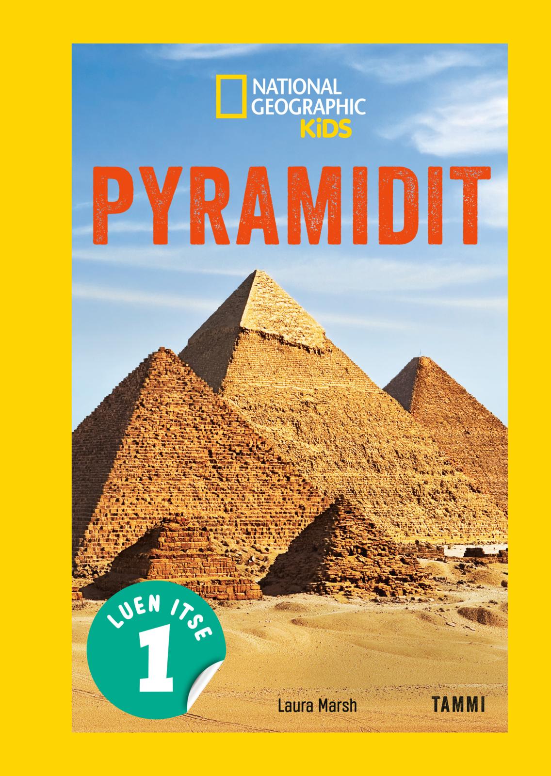 Etukansi. National Geographic National Geographic. Pyramidit