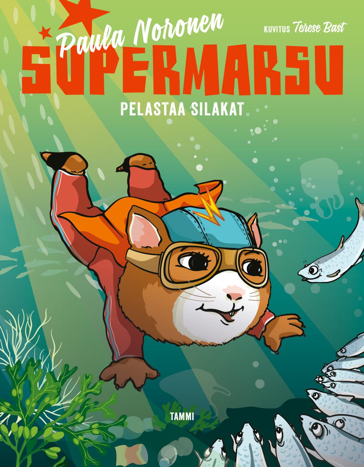 Etukansi. Terese Bast Supermarsu pelastaa silakat