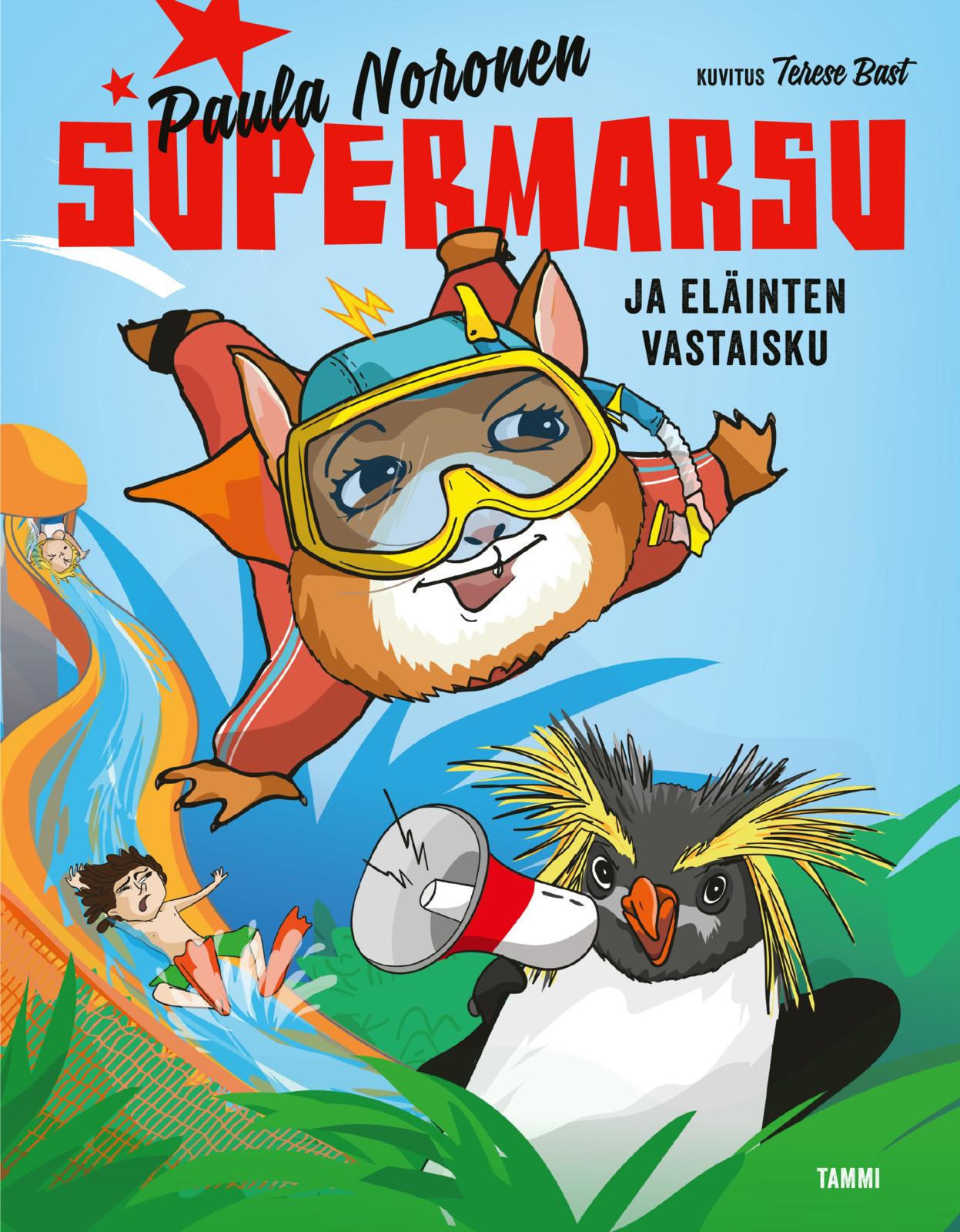 Etukansi. Terese Bast Supermarsu ja eläinten vastaisku