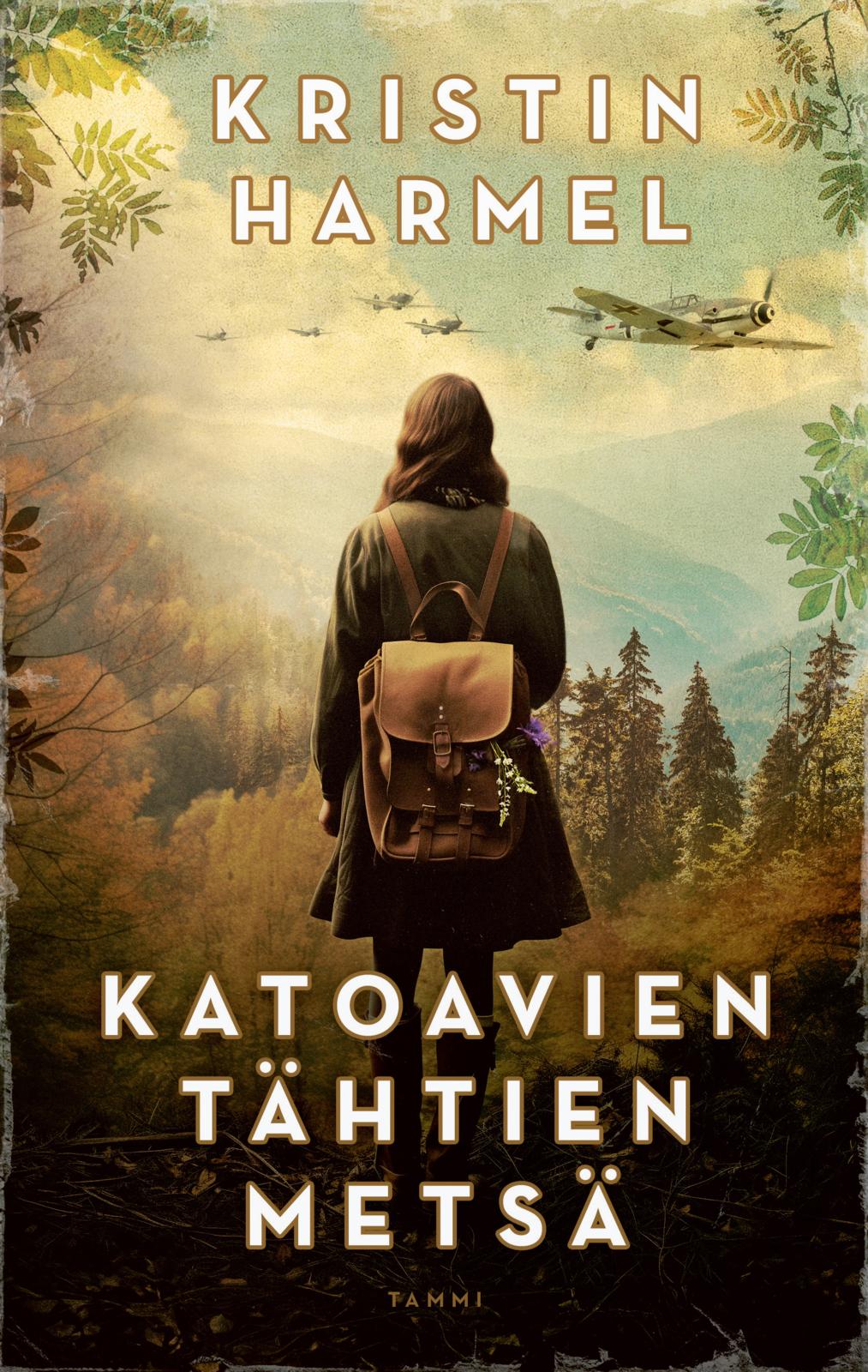 Etukansi. Kristin Harmel Katoavien tähtien metsä