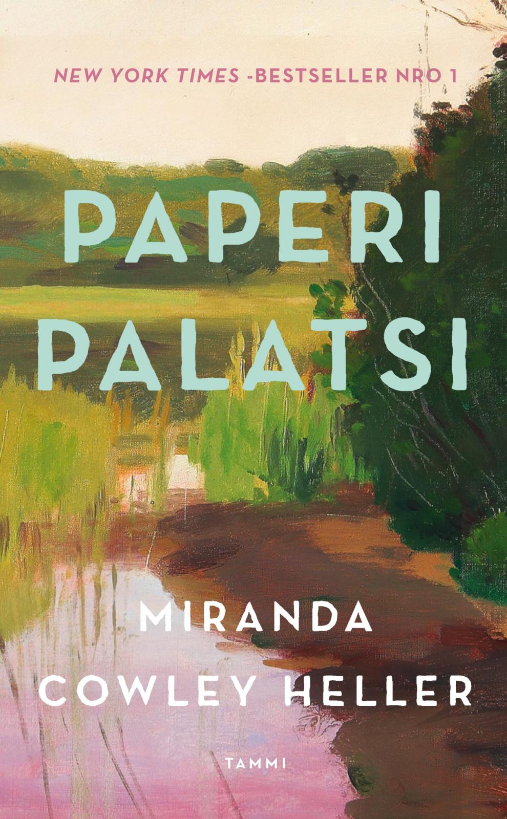 Etukansi. Miranda Cowley Heller Paperipalatsi