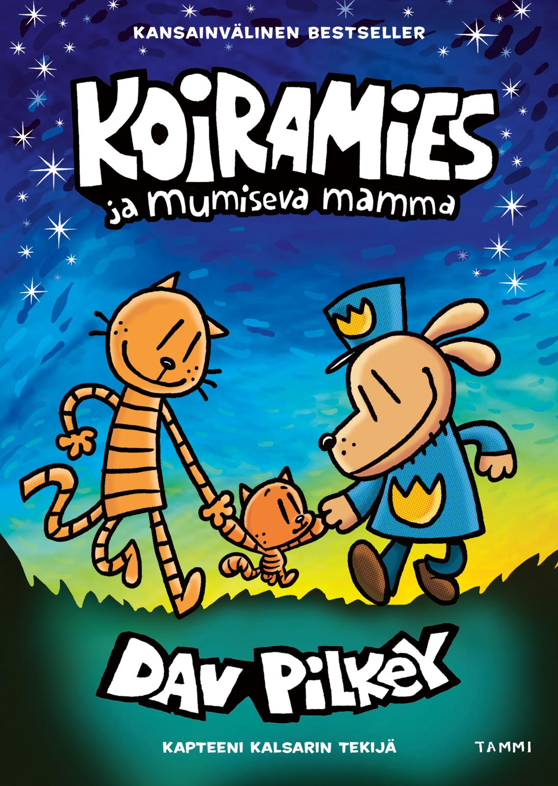 Etukansi. Dav Pilkey Koiramies ja mumiseva mamma