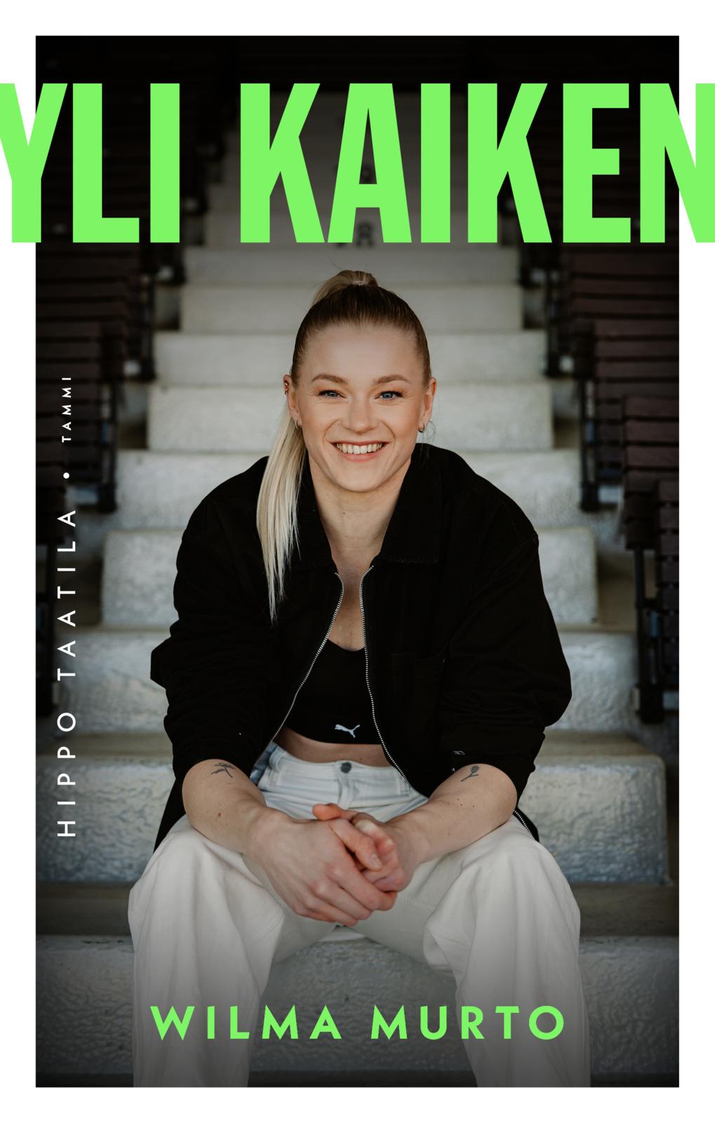 Etukansi. Hippo Taatila. Yli kaiken - Wilma Murto