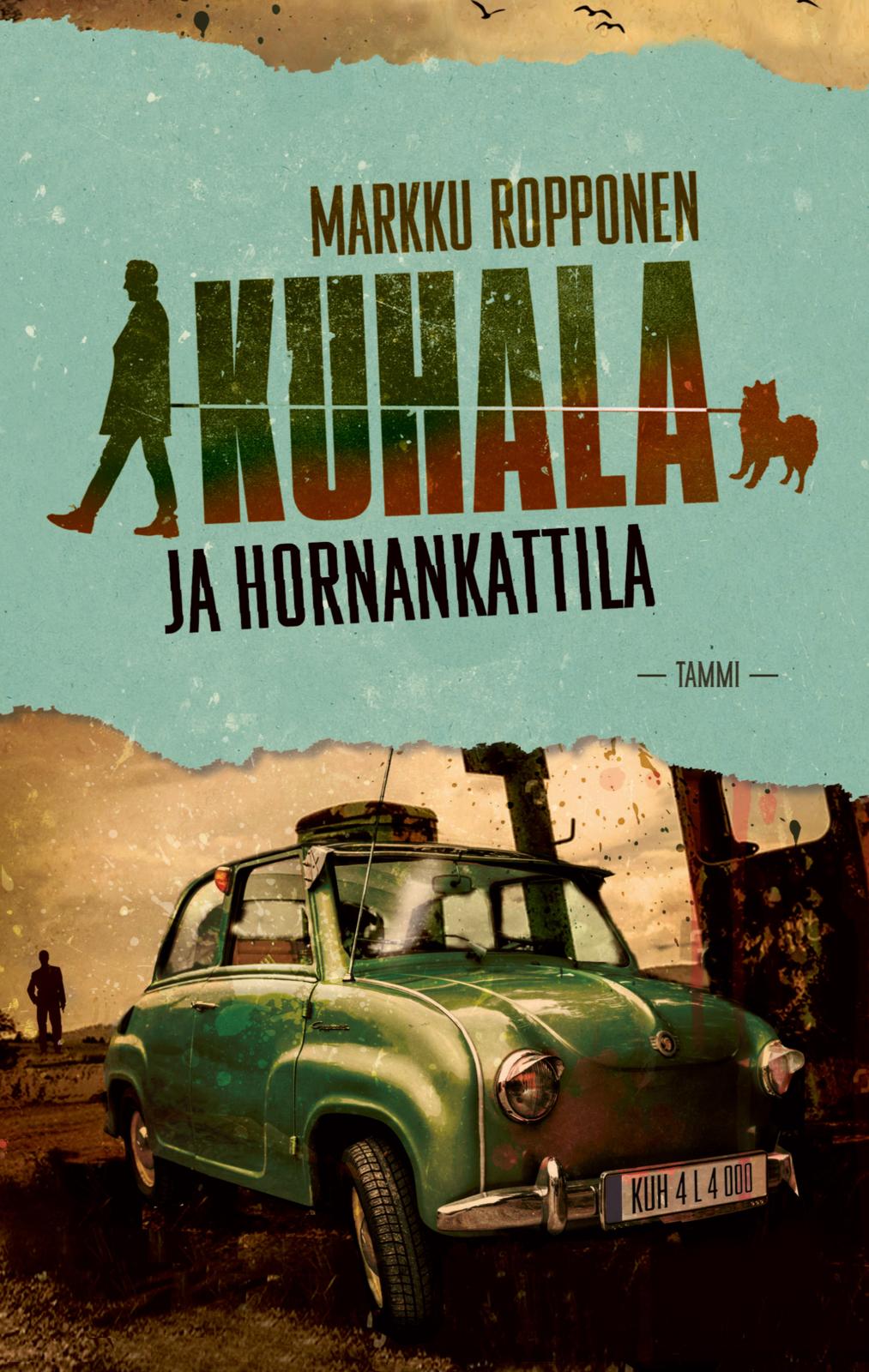 Etukansi. Markku Ropponen Kuhala ja hornankattila