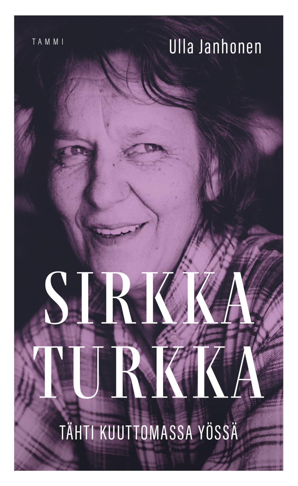 Etukansi. Ulla Janhonen. Sirkka Turkka - Tähti kuuttomassa yössä