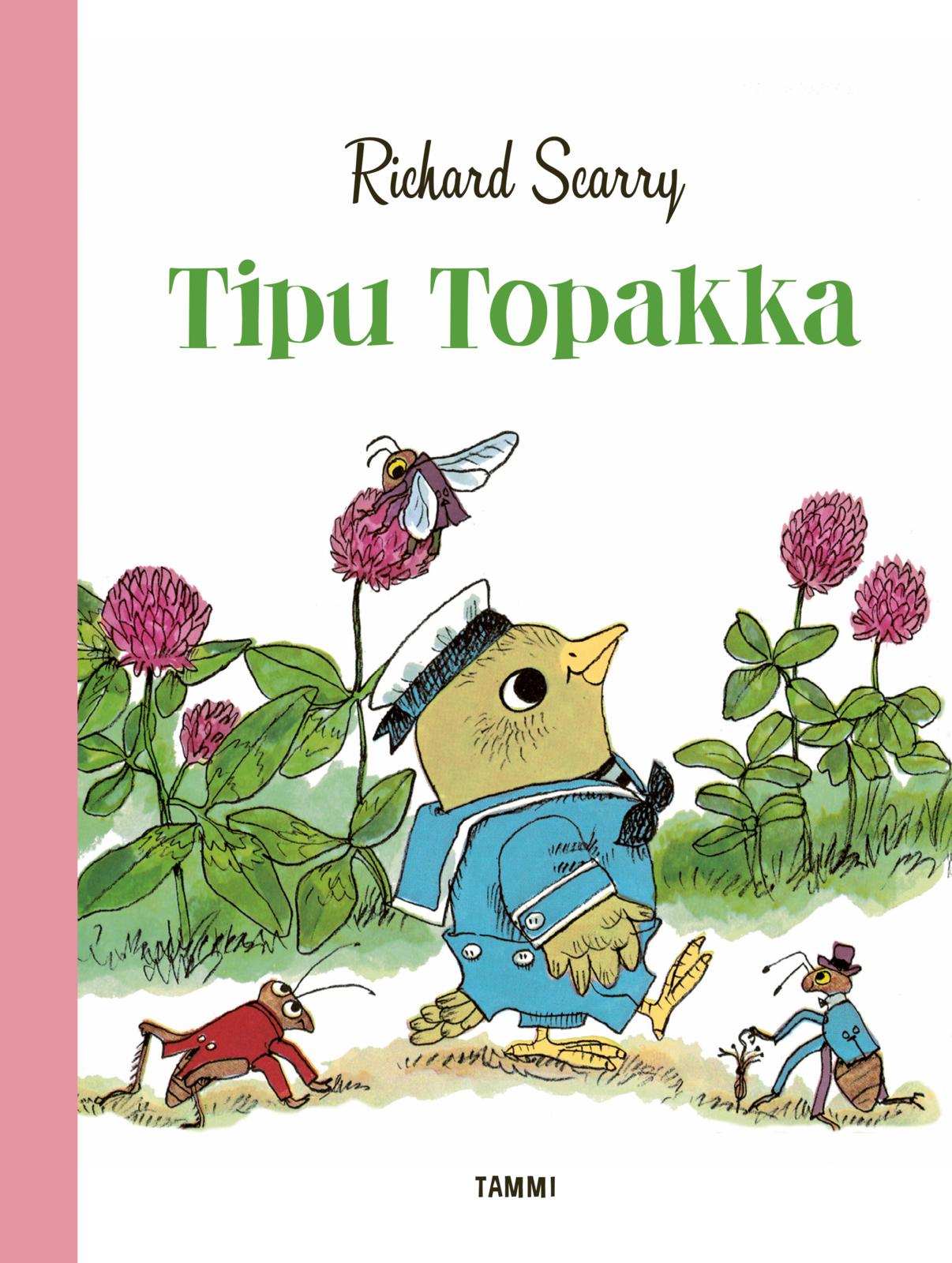Etukansi. Richard Scarry Tipu Topakka