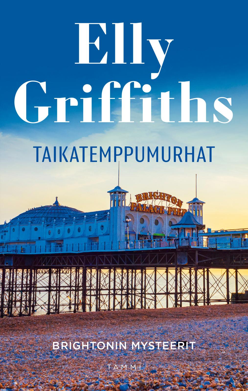Etukansi. Elly Griffiths Taikatemppumurhat