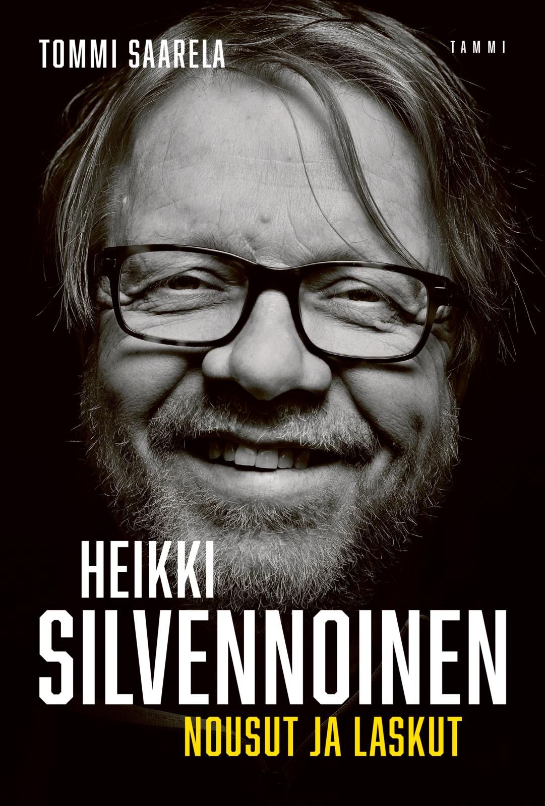 Etukansi. Tommi Saarela Heikki Silvennoinen
