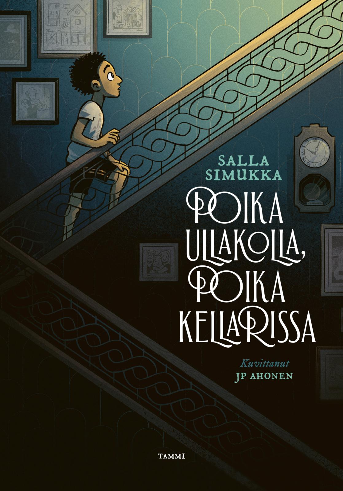 Etukansi. Salla Simukka Poika ullakolla, poika kellarissa