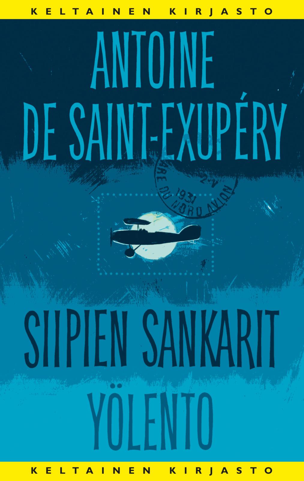 Etukansi. Antoine de Saint-Exupéry Siipien sankarit, Yölento